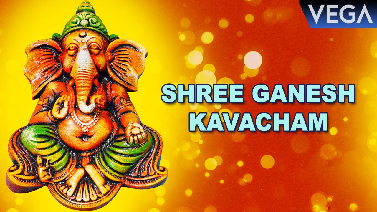 Shree Ganesh Kavacham Om Ganesh Devotional Song YouTube