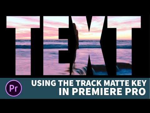 Using the TRACK MATTE KEY in Adobe Premiere Pro