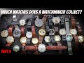 Which watches does a watchmaker collect? Part 2