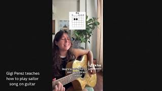 Gigi Perez teaches how to play sailor song on the guitar