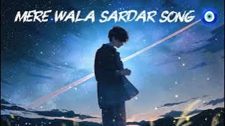 Mere wala sardar song 🧿🎵 #viral 
