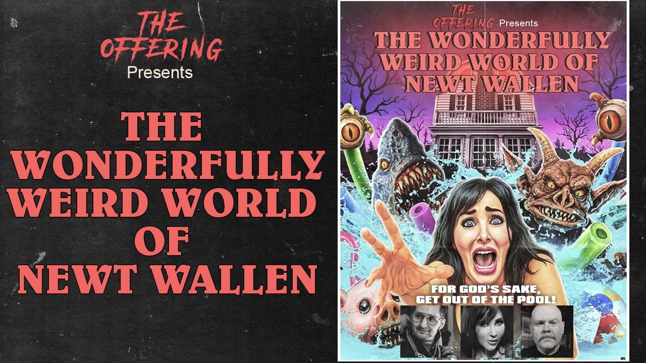 The Wonderfully Weird World of Newt Wallen | The Offering with Jerry Horror