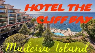 Hotel the Cliff Bay, Madeira island