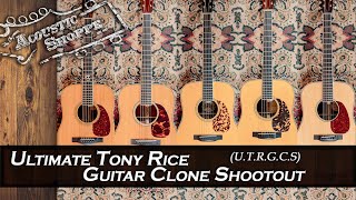 It's The Ultimate Tony Rice Model Guitar Shootout!