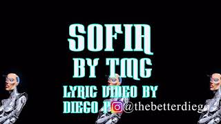 SOFIA- by TMG (Lyric video)