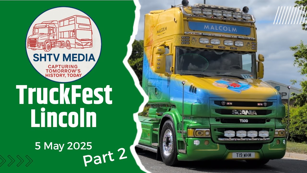 TruckFest Lincoln Departures Part 2 5 May 2025