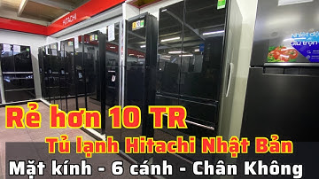 Tủ lạnh Hitachi Nhật Bản R-HW540RV(XK) Có đáng để mua không ?