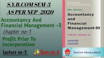 S.Y.B.COM SEM-3| S.Y.BAF| Financial Accounting -3| Chapter no-1| Lecture no-3|As per Nep -2020