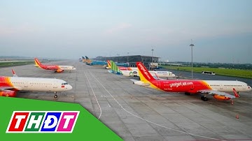 Vé máy bay dịp hè thêm nhiều chặng giá rẻ | THDT
