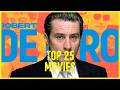 أفضل 25 فيلم ا لروبرت دي نيرو على مر العصور