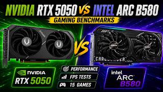 Nvidia RTX 5050 vs Intel ARC B580 - Gaming Benchmark