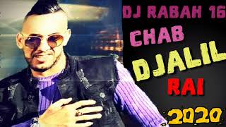 Chab Djalil By Rabah Meilleur Du Rai Remix 2020