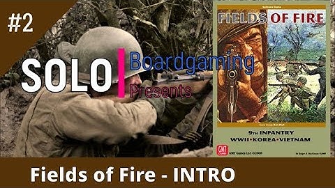 Fields of Fire - Intro and Setup