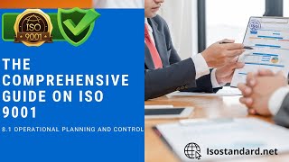 26.The comprehensive guide on ISO 9001: 8.1 Operational planning and control
