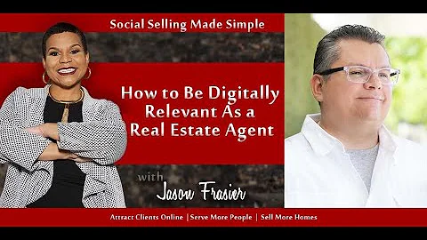 How to Be Digitally Relevant As a Real Estate Agen...