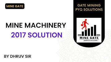GATE 2017 : Mine machinery solution