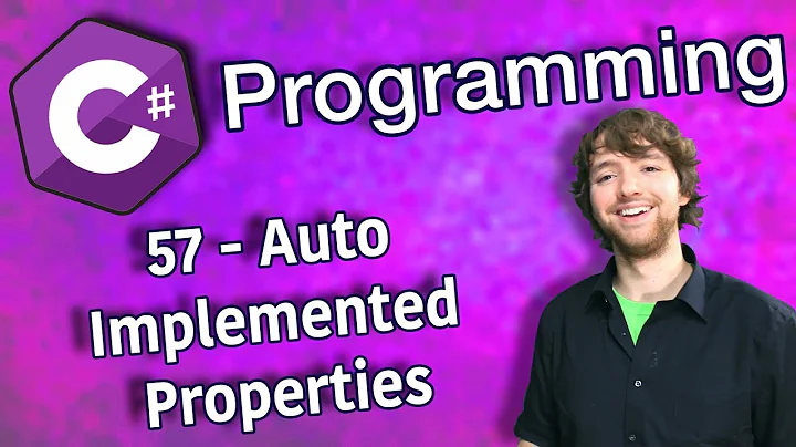 C# Programming Tutorial 57 - Auto Implemented Properties