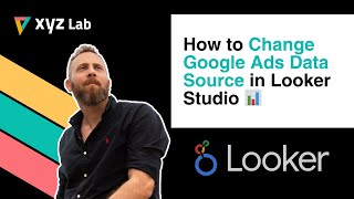 Change Google Ads Data Source in Looker Studio