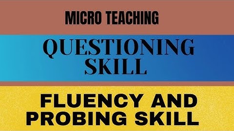 Questioning skill |Fluency in questioning skill |Probing question skill lesson plan in science