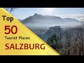 &quot;SALZBURG&quot; Top 50 Tourist Places | Salzburg Tourism | AUSTRIA