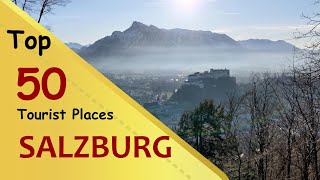 &quot;SALZBURG&quot; Top 50 Tourist Places | Salzburg Tourism | AUSTRIA