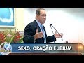 Sexo, oração e jejum - 01/12/2017 - RECIFE-PE - Pr. César Augusto