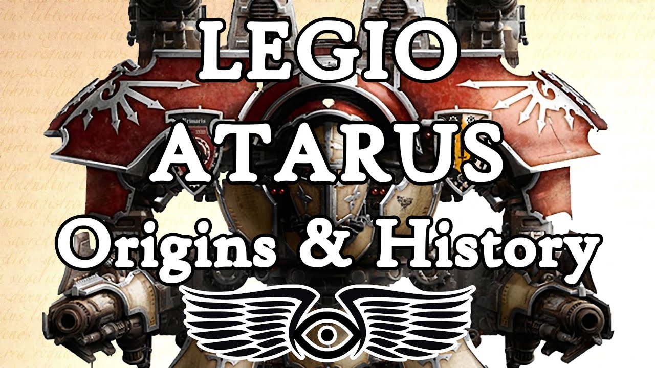 Index Titanicus: History of the Legio Atarus (Warhammer 40k and Horus ...