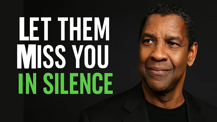 Let Them Miss You in Silence | Denzel Washington Motivation
