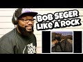 Bob Seger - Like A Rock | REACTION