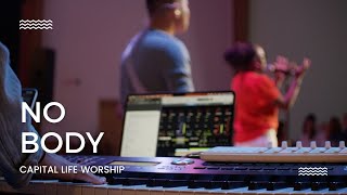 No Body | Capital Life Worship with Flavia Cookenmaster