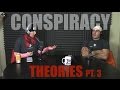 Podcast #55 - Conspiracy Theories Pt. 3