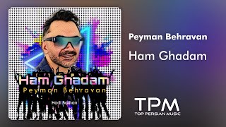 Peyman Behravan - Ham Ghadam | آهنگ هم قدم از پیمان بهروان