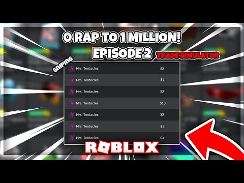 0 TO 1 MILLION RAP!  Trade Simulator Ep2 - Sniping Smalls (Roblox