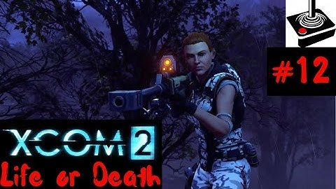 XCom 2 Mission #12: Operation Hammer Walker