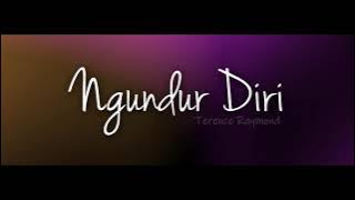 Ngundur Diri - Terence Raymond