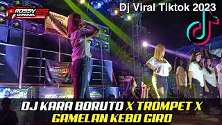 DJ KARA BORUTO X TROMPET X  GAMELAN KEBO GIRO | Jingle Rossy89 Channel