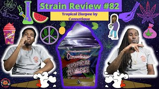 Strain Review #82: Tropical Zlurpee by Cannatique