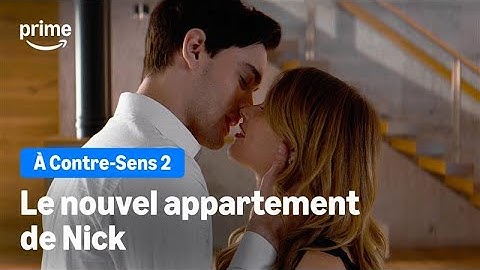 LE NOUVEL APPARTEMENT DE NICK - À Contre-Sens 2