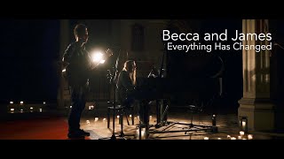 Becca and James // Everything Has Changed