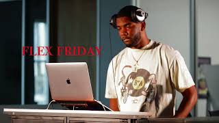 Flex Friday Set DJ King Kai (Hip Hop and R&B)