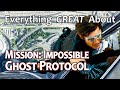 Everything GREAT About Mission: Impossible Ghost Protocol!