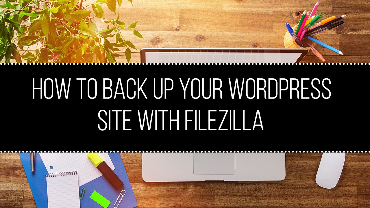 How to BackUp Your WordPress Site with Filezilla | Valene Ashia - YouTube