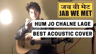 Jab We Met Song Hum Jo Chalne Lage - Aao Milo Chalen | Live Acoustic | Sumedh chords