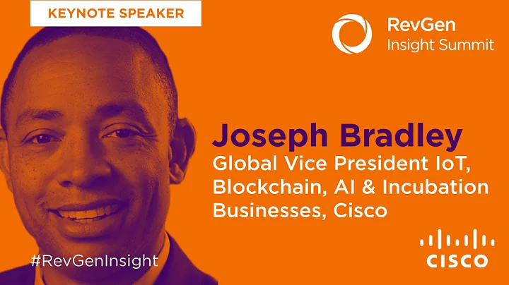 RevGen Insight Keynote | Joseph Bradley, Cisco