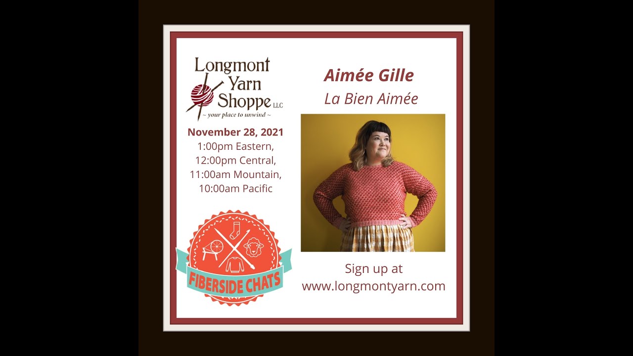 Fiberside Chats: Aimée Gille of La Bien Aimée- Nov. 28th, 2021