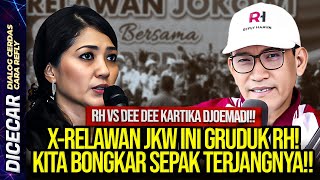 🔴LIVE! X-RELAWAN JKW INI GRUDUK RH! KITA BONGKAR SEPAK TERJANGNYA!! RH VS DEE DEE KARTIKA DJOEMADI!!