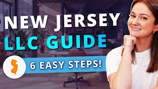 The 6 ESSENTIAL Steps to Start an LLC in New Jersey in 2023. PLUS After Formation Steps