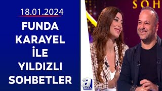 Funda Karayel Ile Yıldızlı Sohbetler - Aret Vartanyan 18012024 A Para