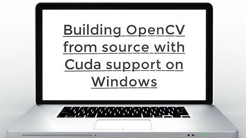Building OpenCV from source with Cuda support on Windows