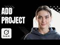 How to Add a Project in Grok AI Step by Step